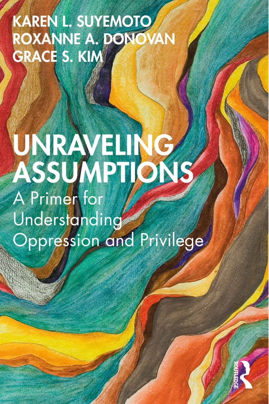 UNRAVELING ASSUMPTIONS